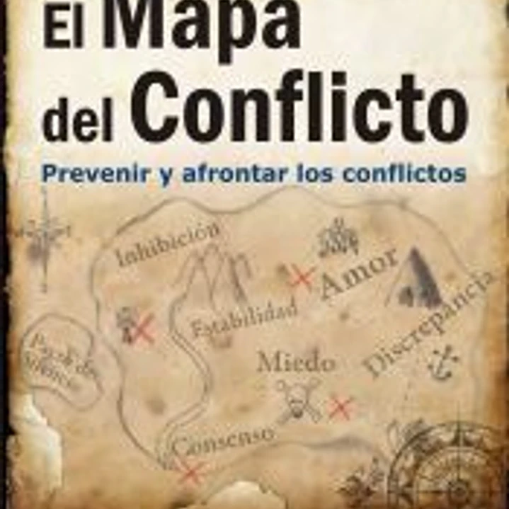 EL MAPA DEL CONFLICTO: PREVENIR Y AFRONTAR LOS CONFLICTOS 1