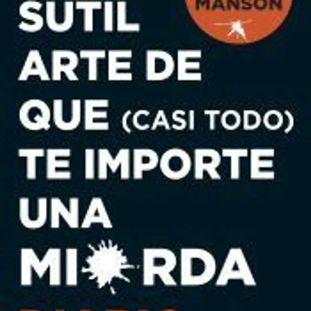 El sutil arte de que (casi todo) te importe una mierda. Diario 1