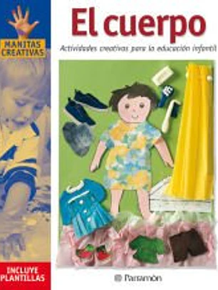 EL CUERPO ACTIVIDADES CREATIVAS PARA LA EDUCACION INFANTIL