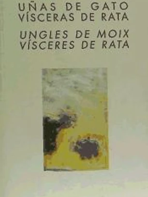Uñas de gato, vísceras de rata