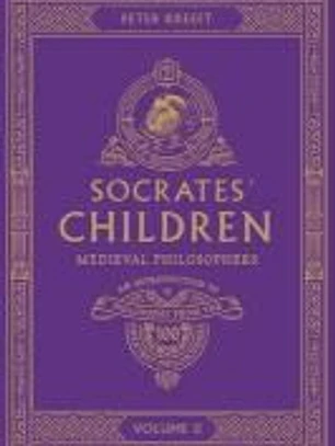 Socrates' Children Volume II: Medieval Philosophers