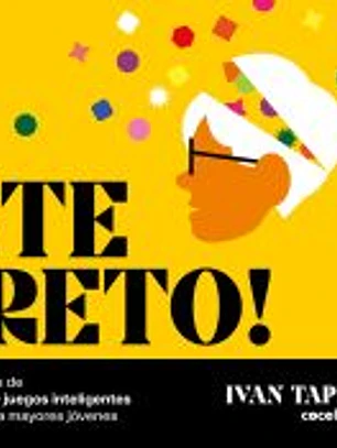 ¡Te reto! Más de 100 juegos inteligentes para mayores jóvenes