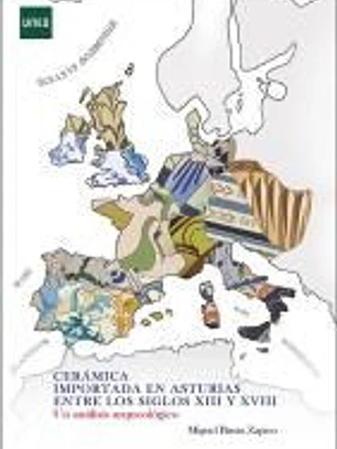 Cerámica importada en Asturias entre los siglos XIII y XVIII. Un análisis arqueológico