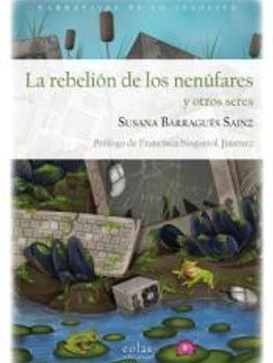 La rebelión de los nenúfares y otros seres
