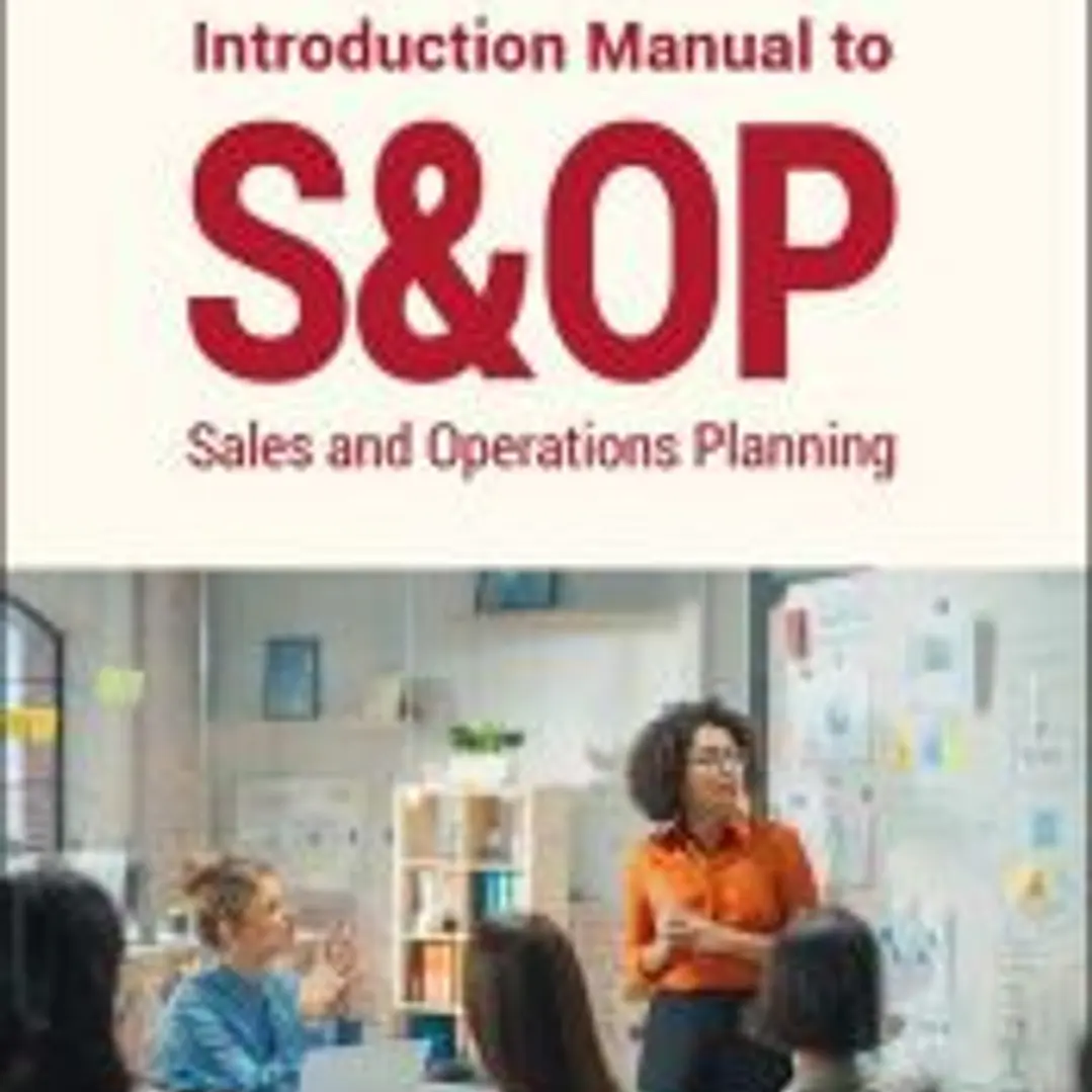 Introduction manual to S&OP: Sales and operations planning 1