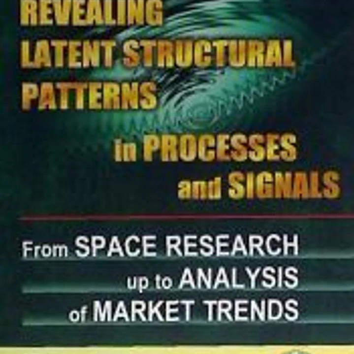 Revealing latent structural patterns in processes and signals: from space research up to analysis of market trends 1