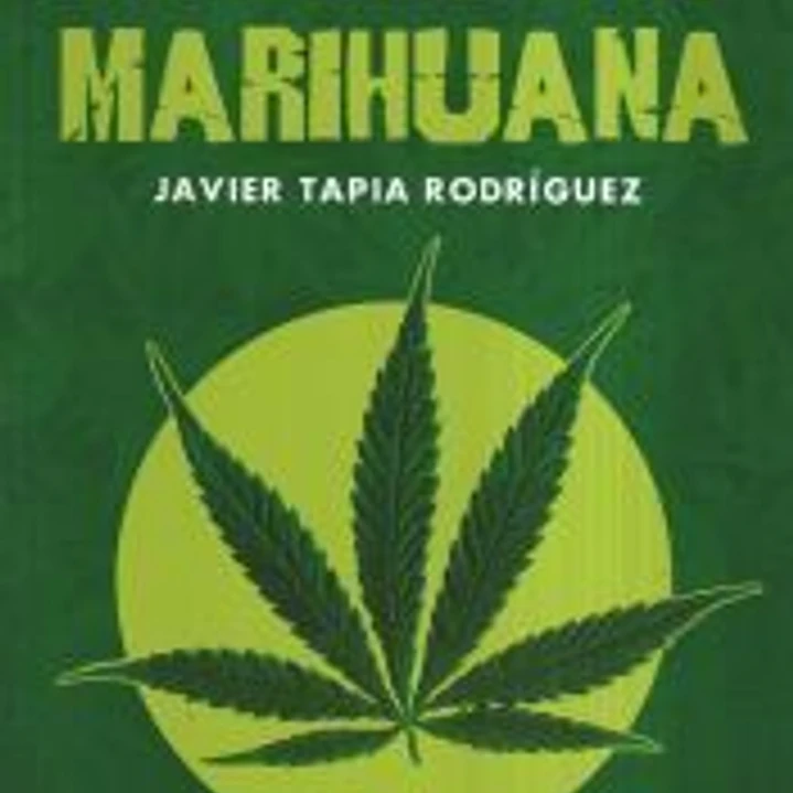 Manual de cultivo, uso y propiedades de la marihuana 1