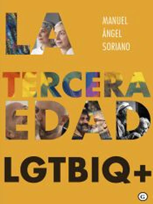 TERCERA EDAD LGTBIQ+, LA