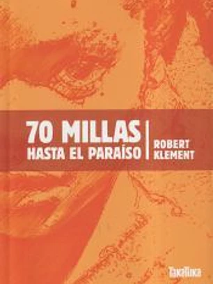 70 MILLAS HASTA EL PARAISO