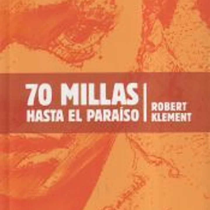 70 MILLAS HASTA EL PARAISO 1