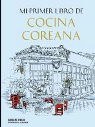Mi primer libro de cocina coreana