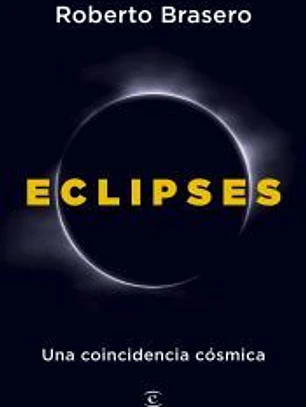 Eclipses: Una coincidencia cósmica