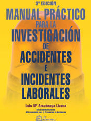 Manual práctico para la investigación de accidentes e incidentes laborales