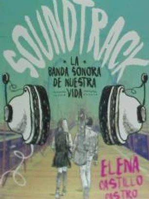 Soundtrack, la banda sonora de nuestra vida
