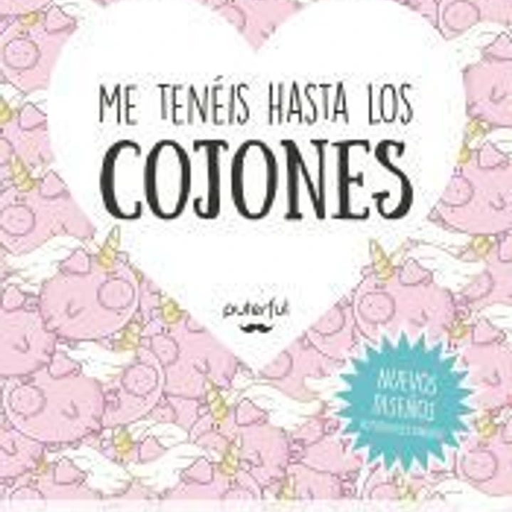 Me tenéis hasta los cojones 1