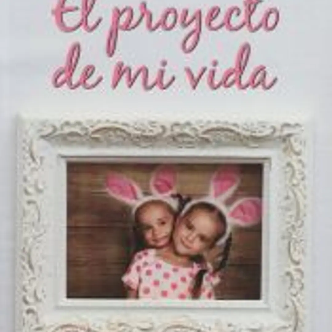 El proyecto de mi vida 1