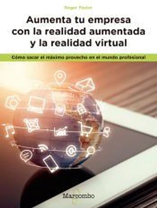 Aumenta tu empresa con la realidad aumentada y la realidad virtual