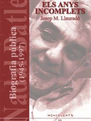 Els anys incomplets: Biografia pública de Nadal Batle (1945-1997)