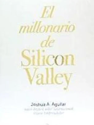 El millonario de Silicon Valley