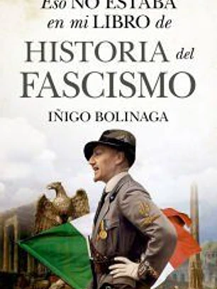 Eso no estaba en mi libro de historia del fascismo