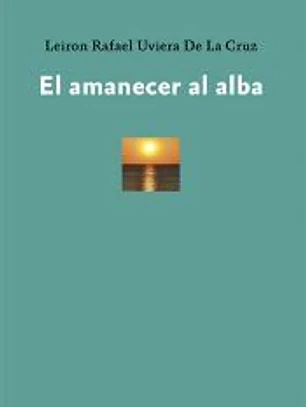 EL AMANECER AL ALBA