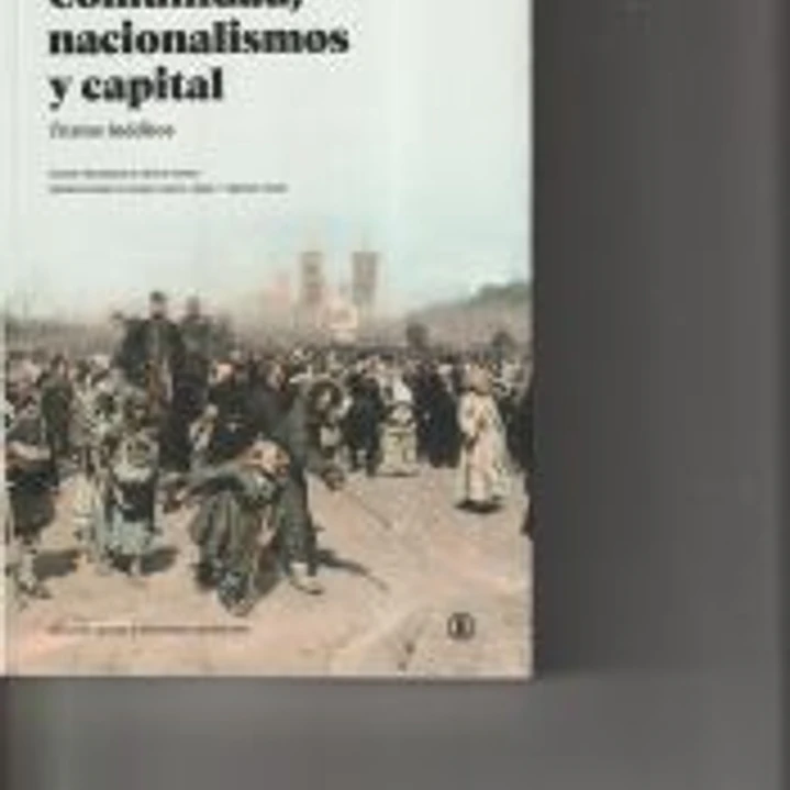 COMUNIDAD, NACIONALISMOS Y CAPITAL 1