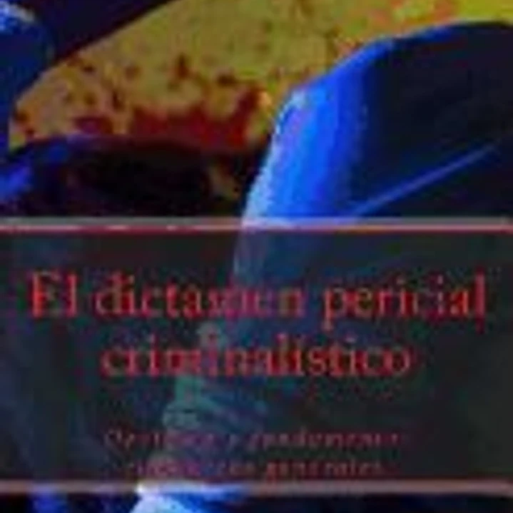 El Dictamen Pericial Criminalístico 1