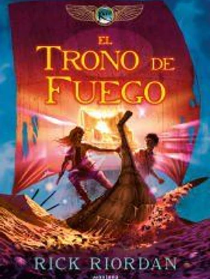 EL TRONO DE FUEGO: LAS CRONICAS DE KANE 2