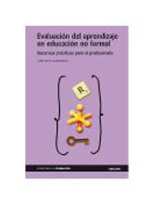 EVALUACIÓN DEL APRENDIZAJE EN EDUCACIÓN NO FORMAL. Recursos prácticos para el profesorado