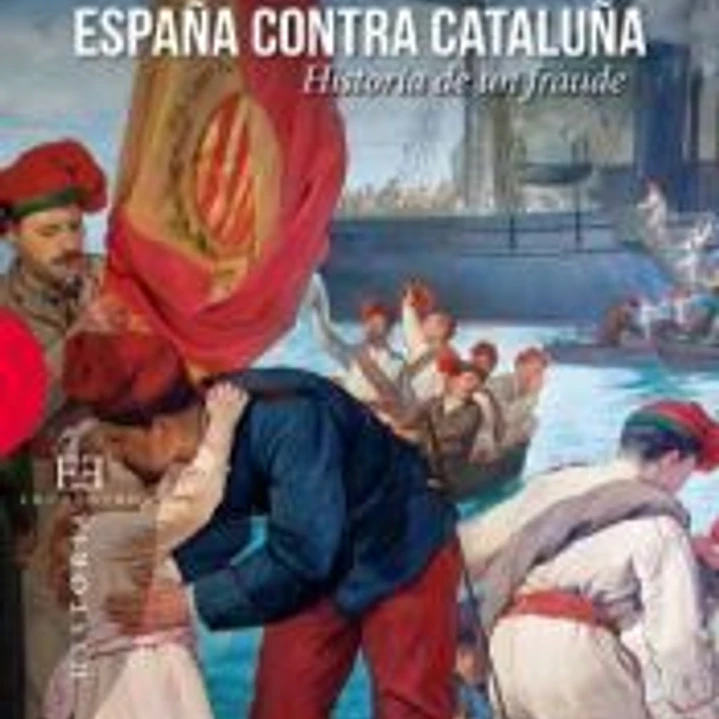 España contra Cataluña: Historia de un fraude 1