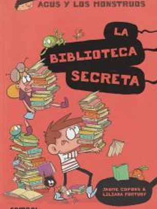 La biblioteca secreta. Agus y los monstruos 16