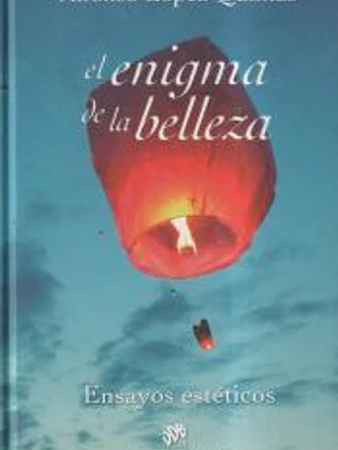 El enigma de la belleza: ensayos estéticos