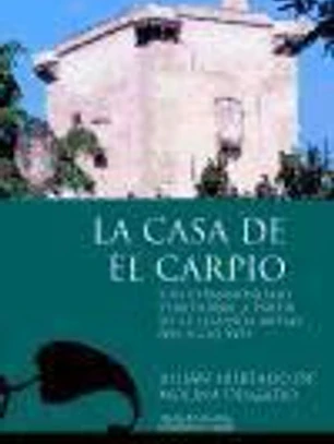LA CASA DE EL CARPIO Y SU EXPANSIONISMO