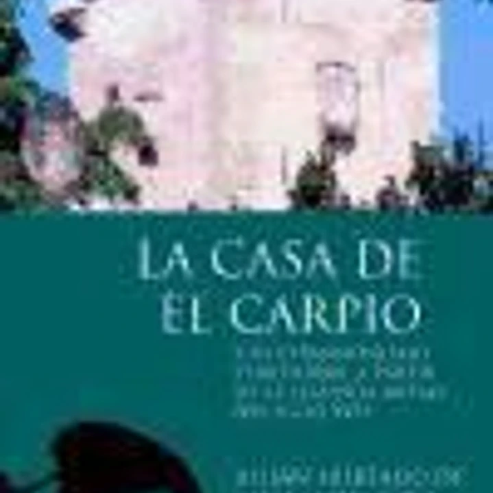 LA CASA DE EL CARPIO Y SU EXPANSIONISMO 1