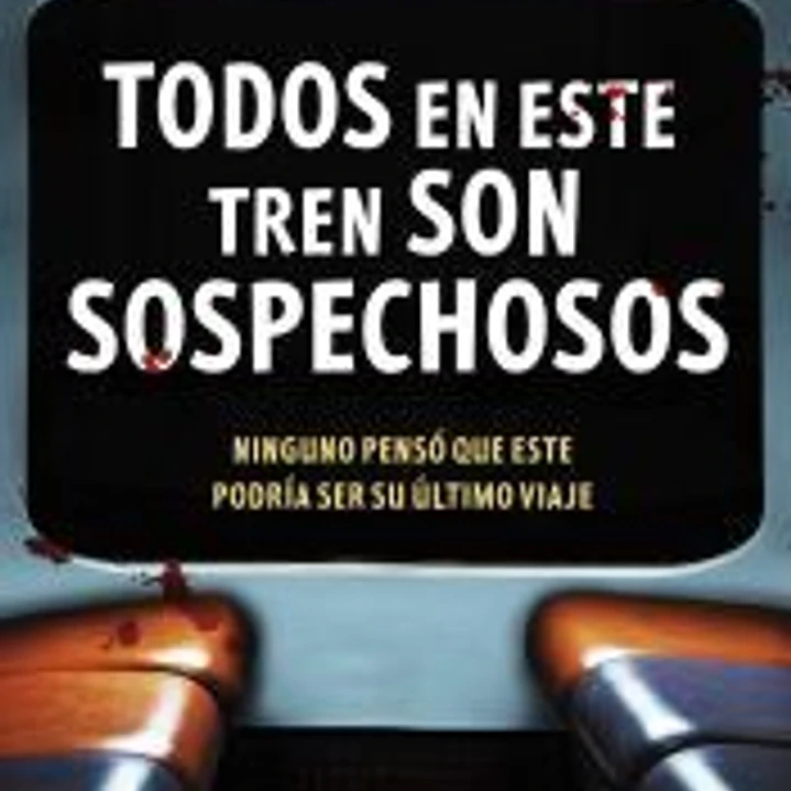 Todos en este tren son sospechosos 1