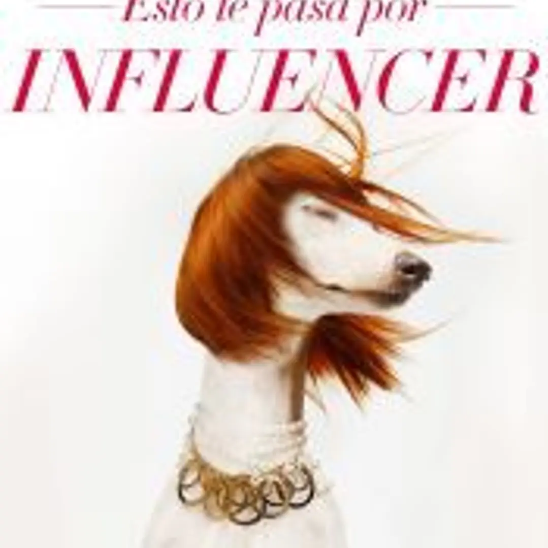 Esto te pasa por influencer 1