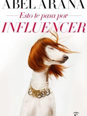 Esto te pasa por influencer