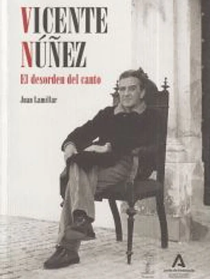 Vicente Nuñez: El desorden del canto