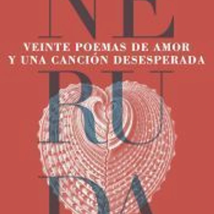 Veinte poemas de amor y una canción desesperada 1