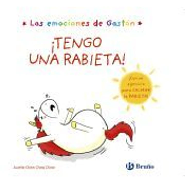 Las emociones de Gastón. ¡Tengo una rabieta! 1