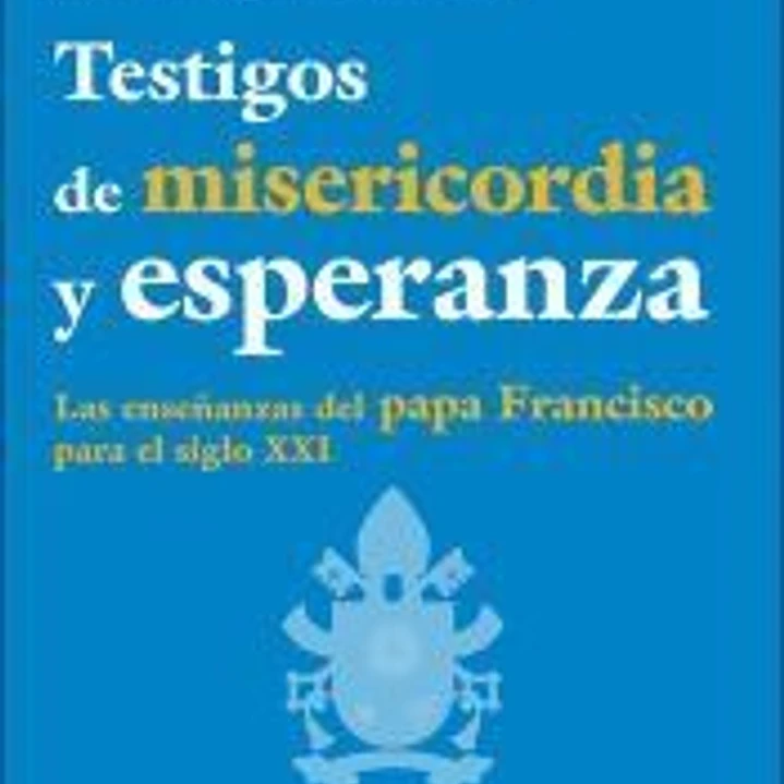 Testigos de misericordia y esperanza 1
