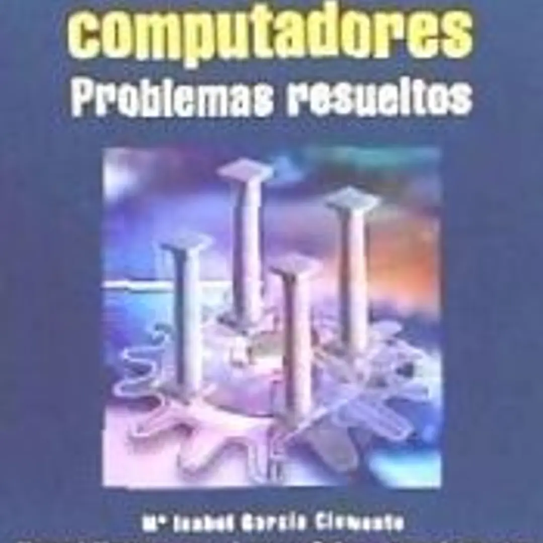 ESTRUCTURA DE COMPUTADORES. PROBLEMAS RESUELTOS. 1