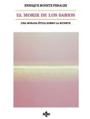 El morir de los sabios : una mirada ética sobre la muerte