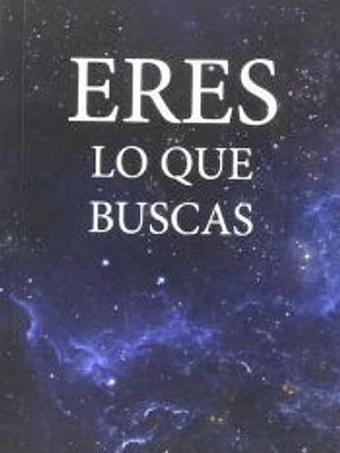 Eres lo que buscas