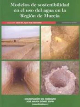 Modelos de sostenibilidad en el uso del agua en la region de murcia