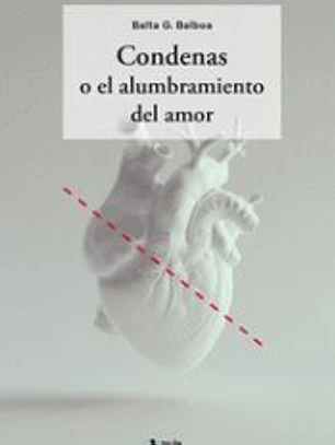 Condenas o el alumbramiento del amor