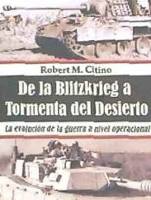 DE LA BLITZKRIEG A LA TORMENTA DEL DESIERTO
