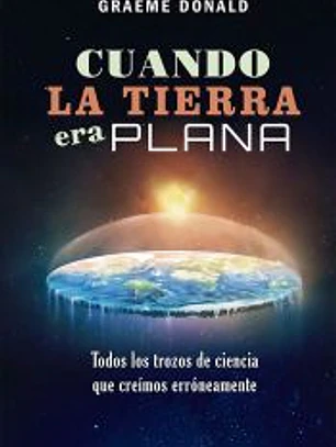 Cuando la tierra era plana