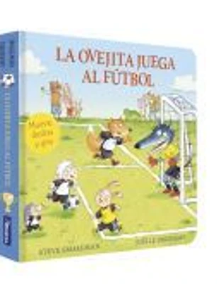 La ovejita juega al fútbol (La ovejita que vino a cenar. Libro de cartón con mecanismos)