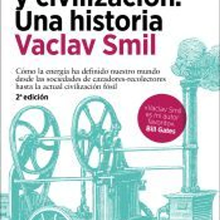 Energía y civilización. Una historia 1